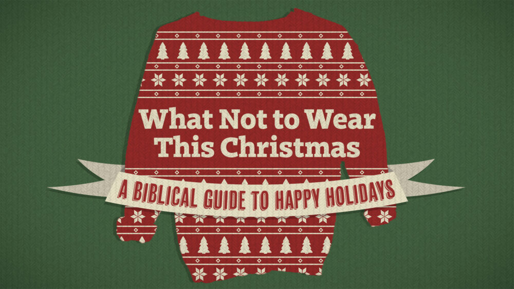What Not To Wear This Christmas