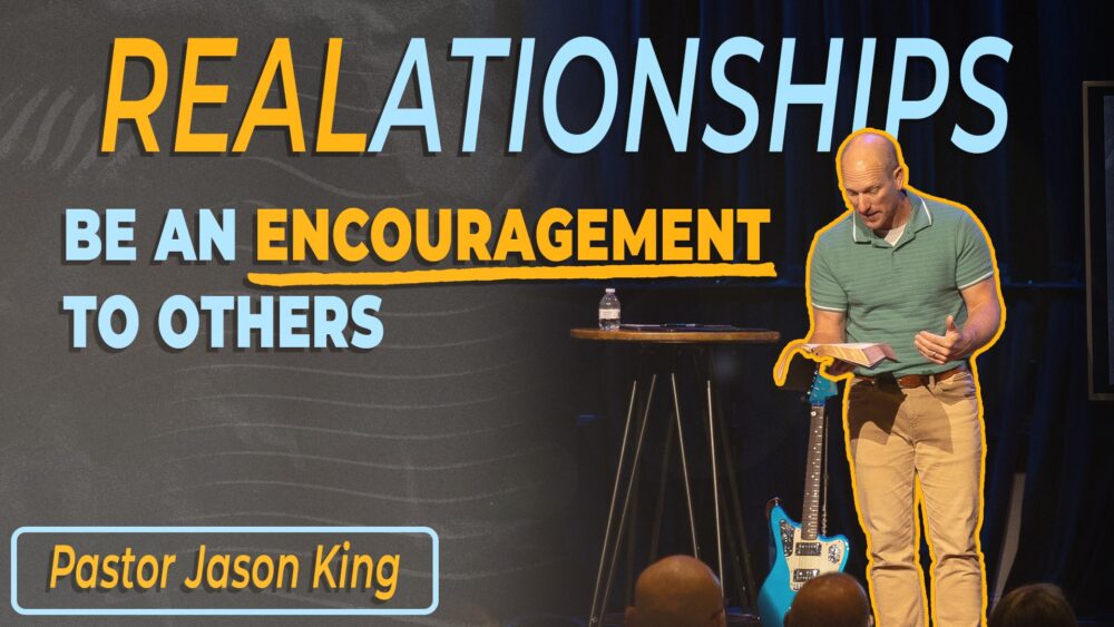 REALationships: Be An Encouragement to Others Image
